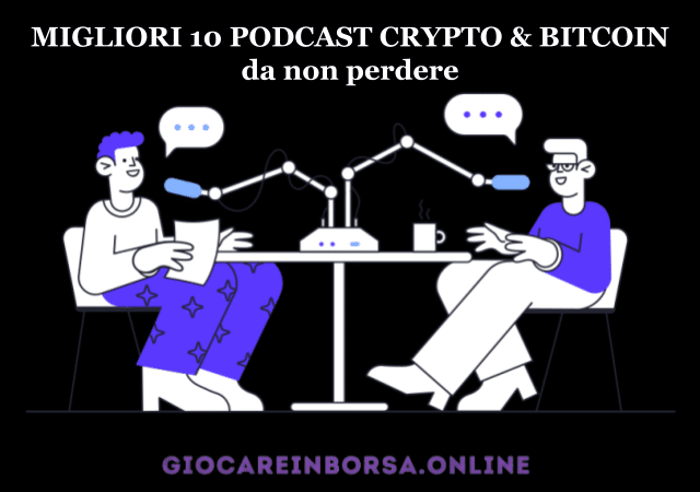 Migliori 10 Podcast Bitcoin e Crypto da non perdere - la nostra recensione